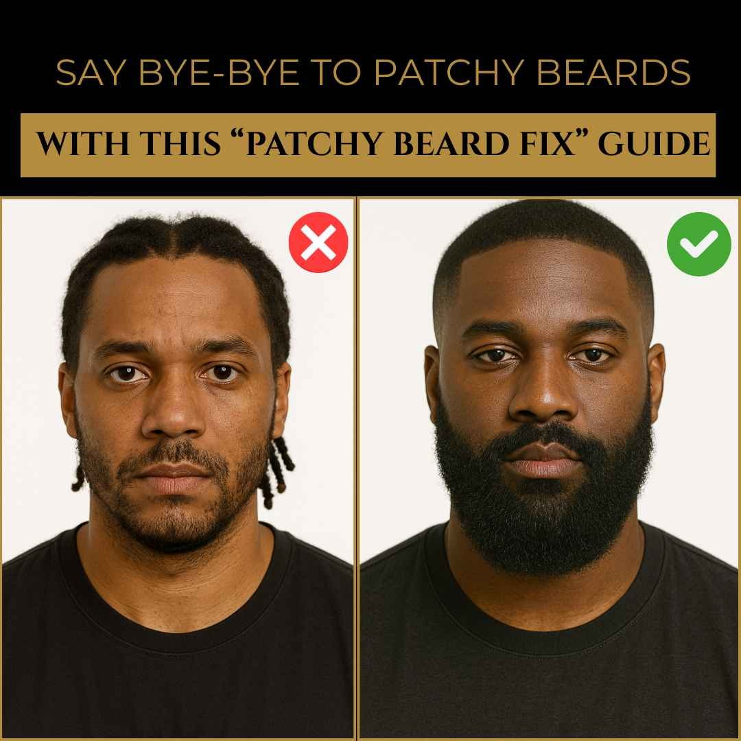 Before and after example of a patchy beard versus a full beard with text promoting a patchy beard fix guide.