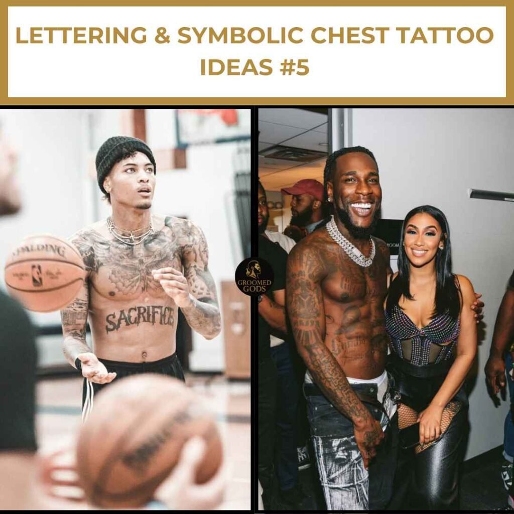 Lettering & Symbolic Chest Tattoo Ideas #5 Kelly Oubre showing chest tattoo with bold SACRIFICE script, and Burna Boy with detailed symbolic chest tattoos.
