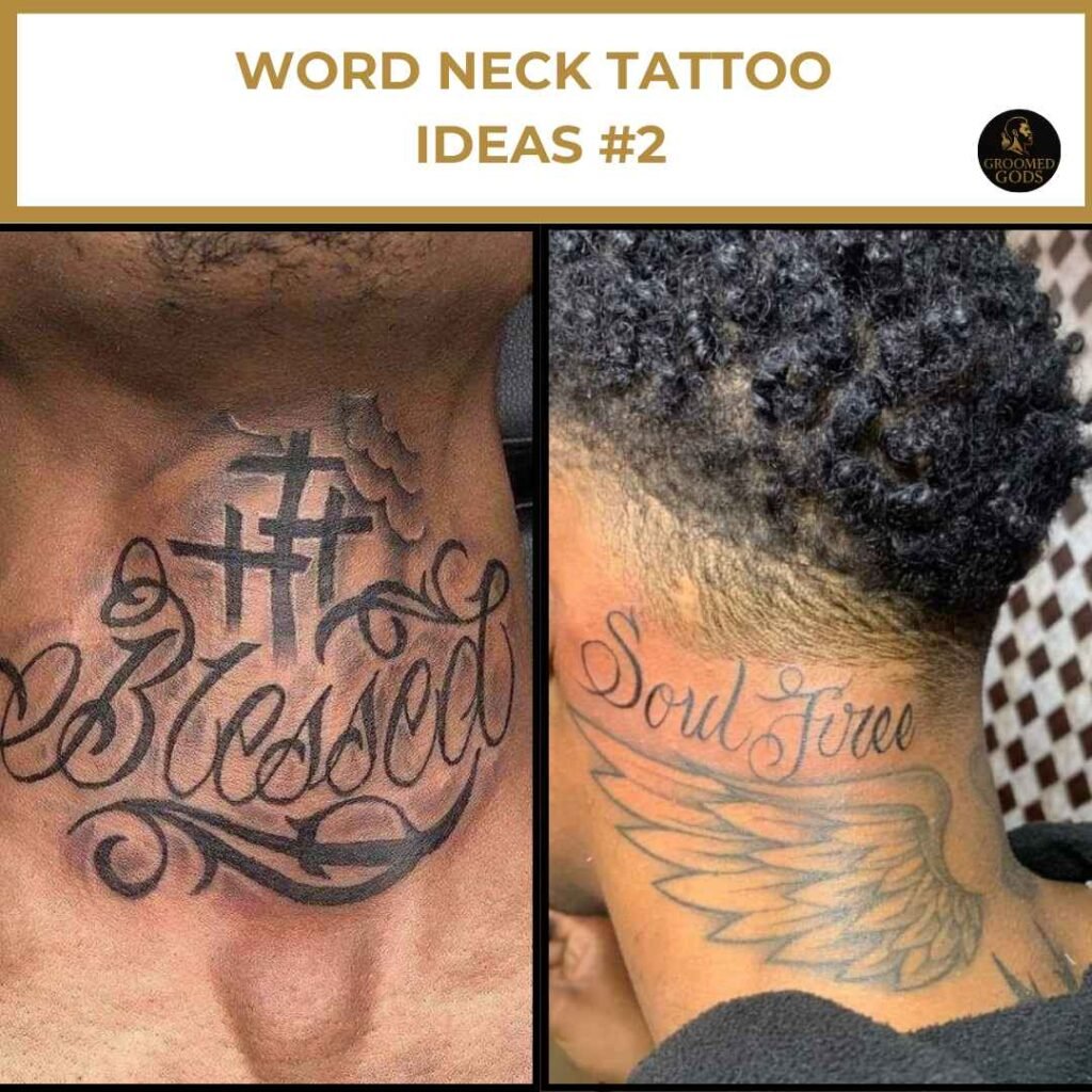 Word Neck Tattoo Ideas #2 – Blessed & Soul Free Tattoos for Black Men Two black men with word neck tattoos — one with ‘Blessed’ and a cross design on the front of his neck, the other with ‘Soul Free’ and angel wings on the side of his neck.”
