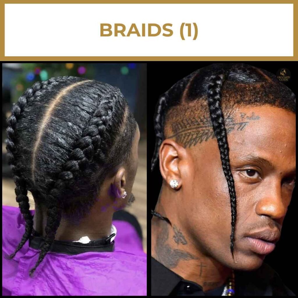 Straight-Back Braids and Faded Sides (Travis Scott Style) Travis Scott with two long braids and faded sides, paired with a back view of clean straight-back cornrows on a Black man.
