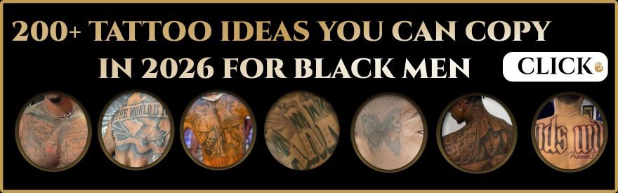 Banner showing 200+ tattoo ideas Black men can copy in 2026, featuring circular preview images of neck, chest, back, and forearm tattoos on a black and gold design.