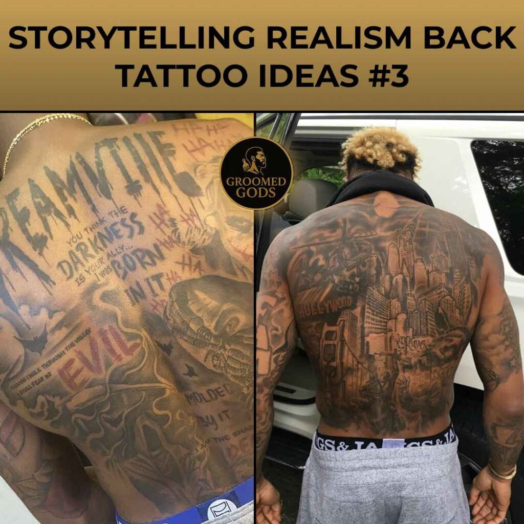 Back tattoos featuring storytelling realism designs — one with bold lettering and symbolic quotes, the other depicting a detailed cityscape with layered scenes across the back.