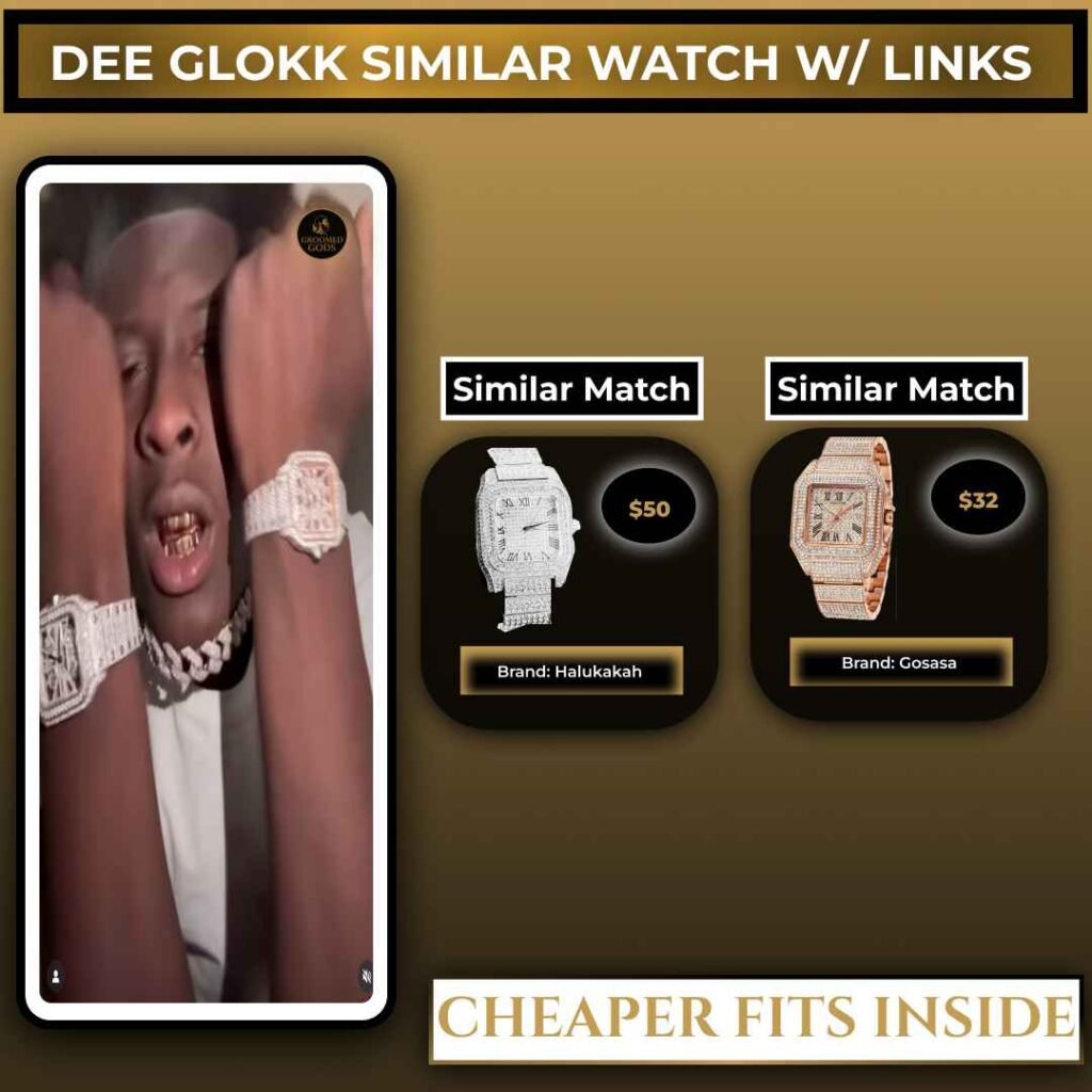 Dee Glokk showing iced-out watches with two affordable similar-match options: a $50 Halukakah watch and a $32 Gosasa watch.