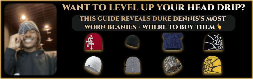 Promotional banner showcasing Duke Dennis and a curated selection of his most-worn beanies, highlighting popular styles and where to buy them